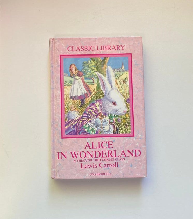 Alice in wonderland / Through the looking glass - Lewis Carroll