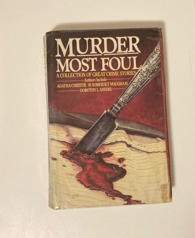 Murder most foul: A collection of great crime stories - Various authors