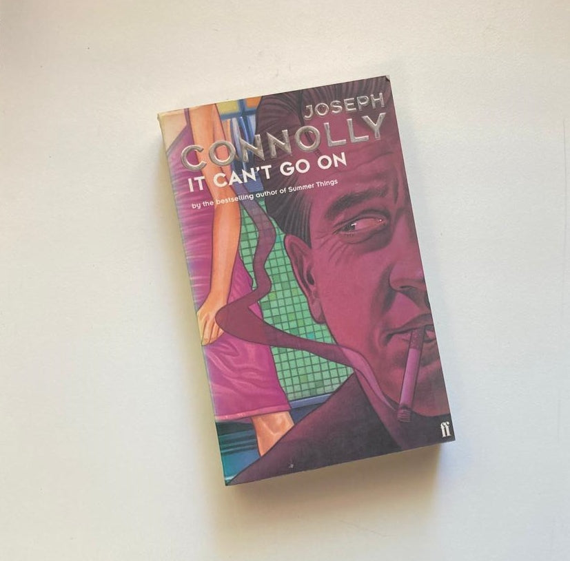 It can't go on - Joseph Connolly