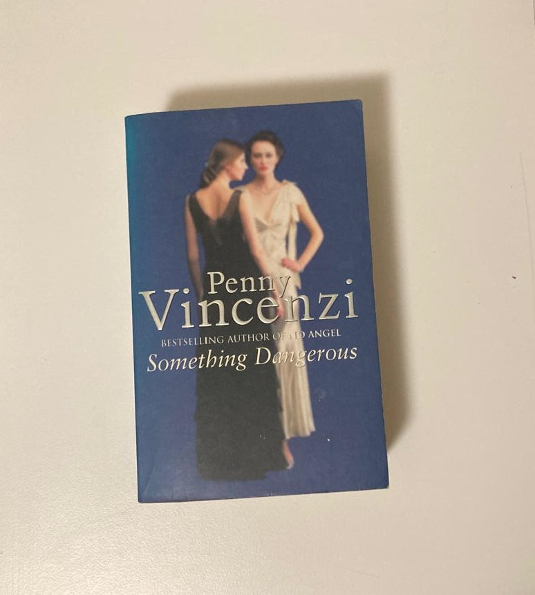 Something dangerous - Penny Vincenzi (The Spoils of Time #2)