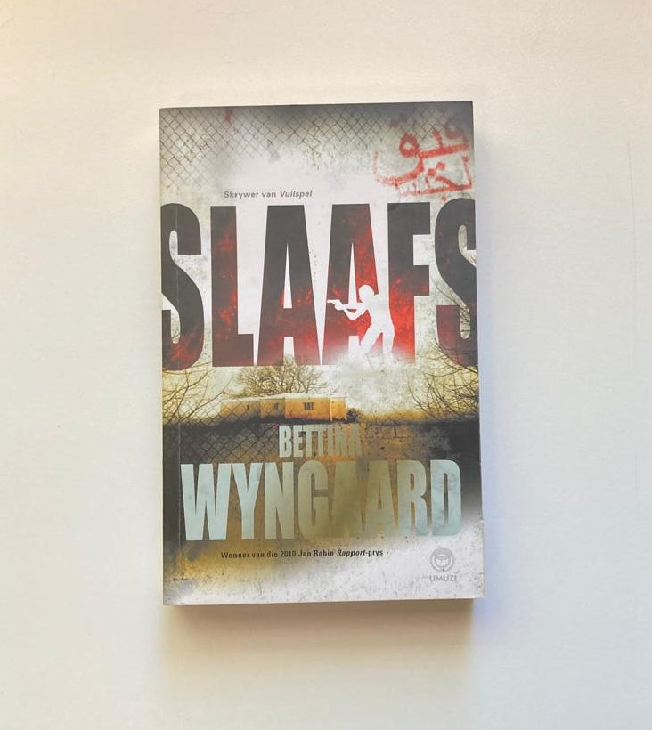 Slaafs - Bettina Wyngaard (First edition)