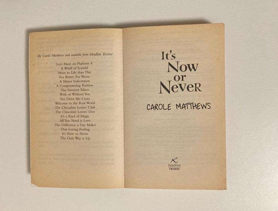 It's now or never - Carole Matthews
