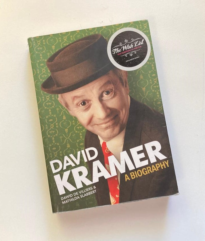 David Kramer: A biography - Dawid de Villiers & Mathilda Slabbert (First edition)