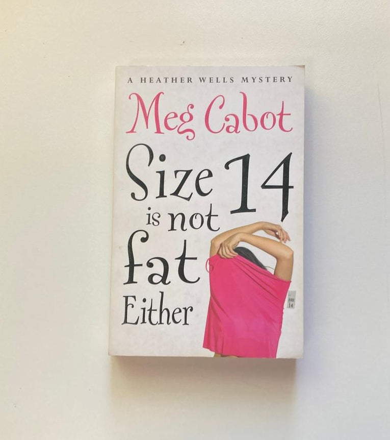 Size 14 is not fat either - Meg Cabot (Heather Wells #2)