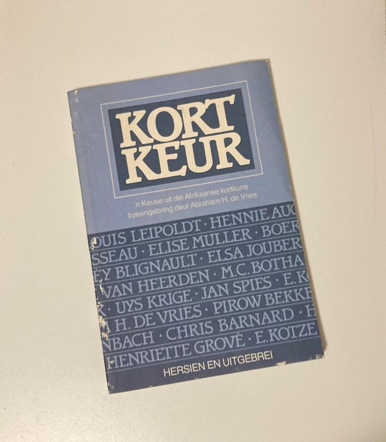 Kort keur: ’n Keuse uit die Afrikaanse kortkuns byeengebring deur Abraham H. de Vries
