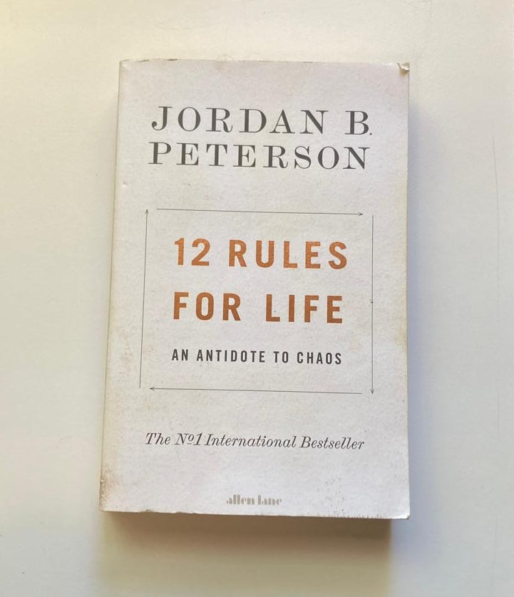 12 rules for life: An antidote to chaos - Jordan B. Peterson