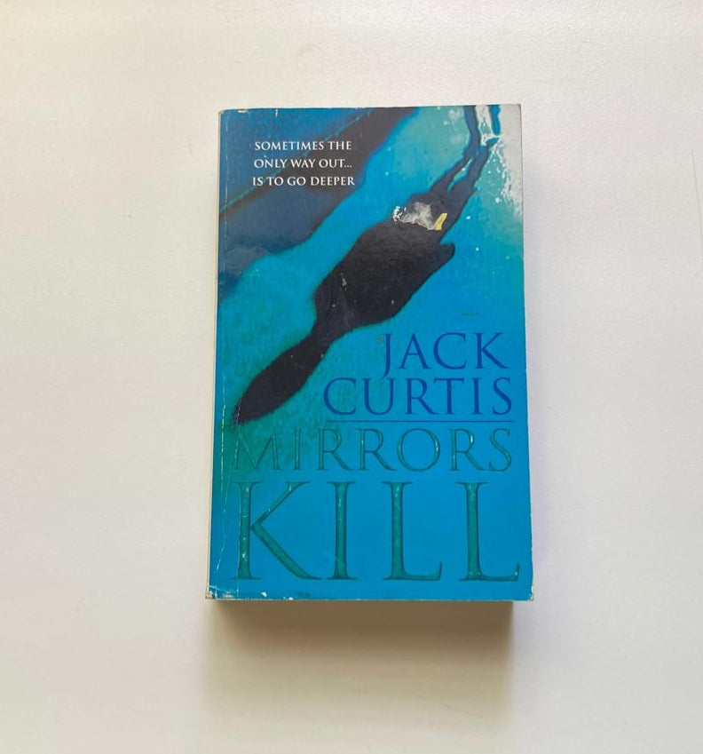 Mirrors kill - Jack Curtis