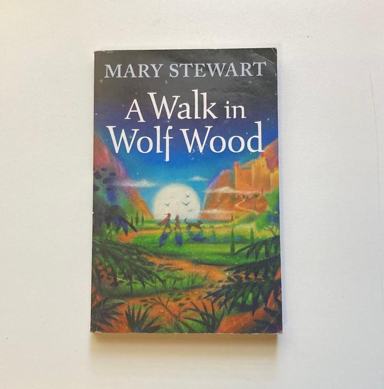 A walk in wolf wood - Mary Stewart