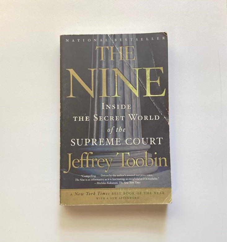 The nine: Inside the secret world of the supreme court - Jeffrey Toobin