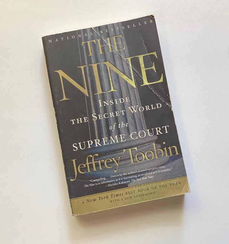 The nine: Inside the secret world of the supreme court - Jeffrey Toobin