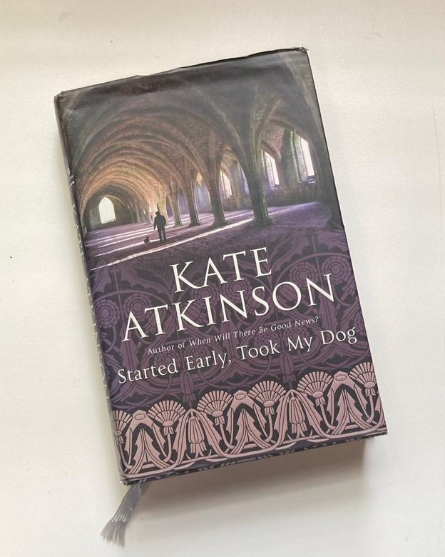 Started early, took my dog - Kate Atkinson (Jackson Brodie #4)