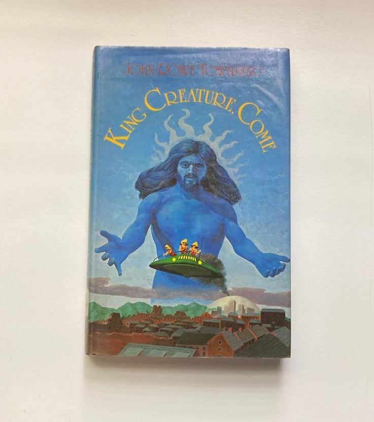King creature come - John Rowe Townsend
