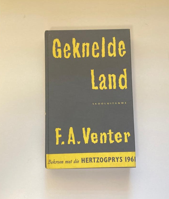 Geknelde land - F.A. Venter