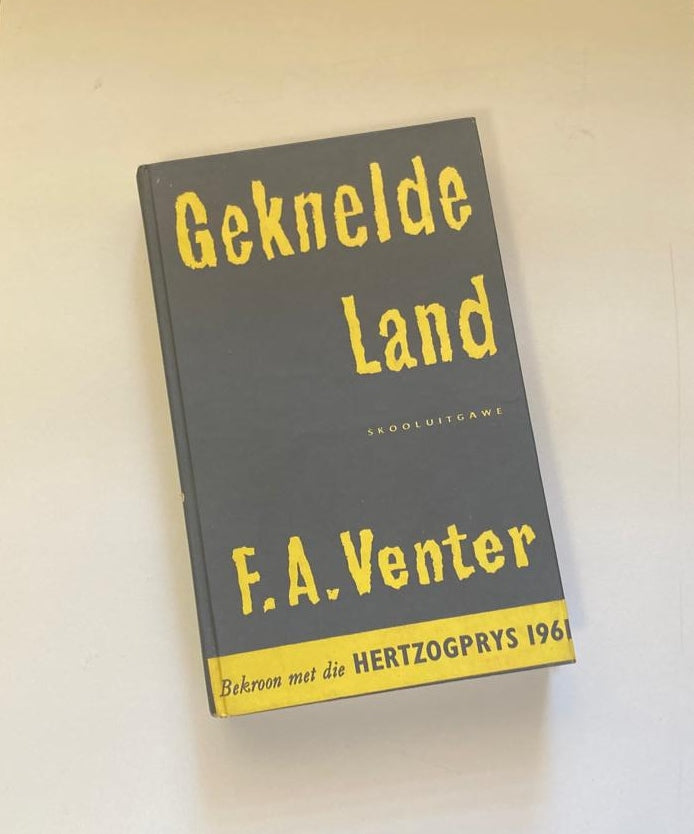 Geknelde land - F.A. Venter
