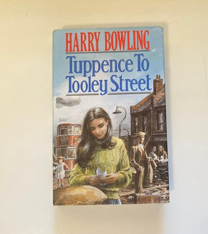 Tuppence to Tooley Street - Harry Bowling