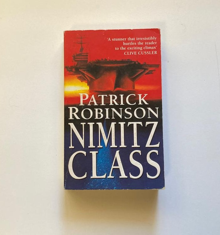 Nimitz class - Patrick Robinson (Admiral Arnold Morgan #1)