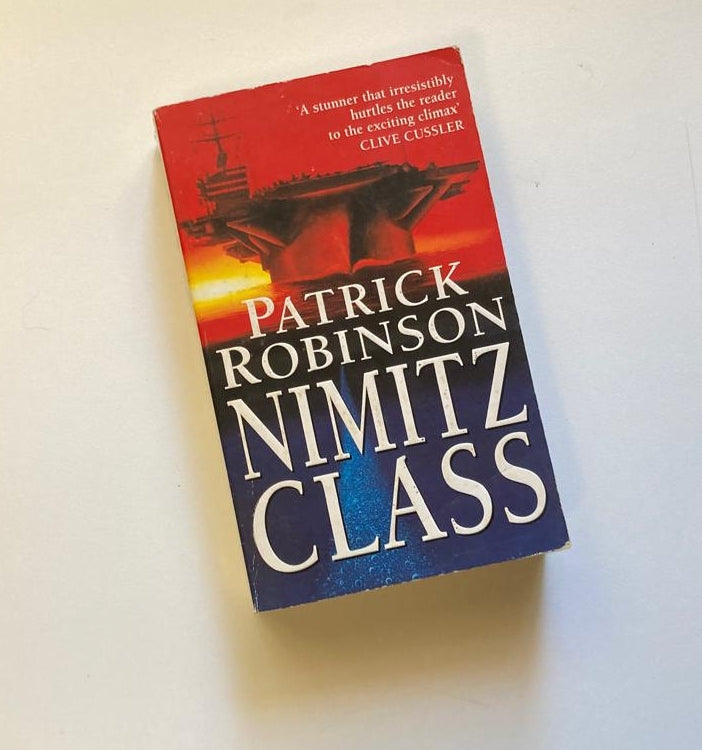 Nimitz class - Patrick Robinson (Admiral Arnold Morgan #1)