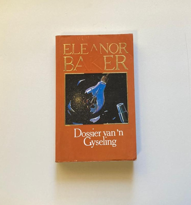 Dossier van ’n gyseling - Eleanor Baker