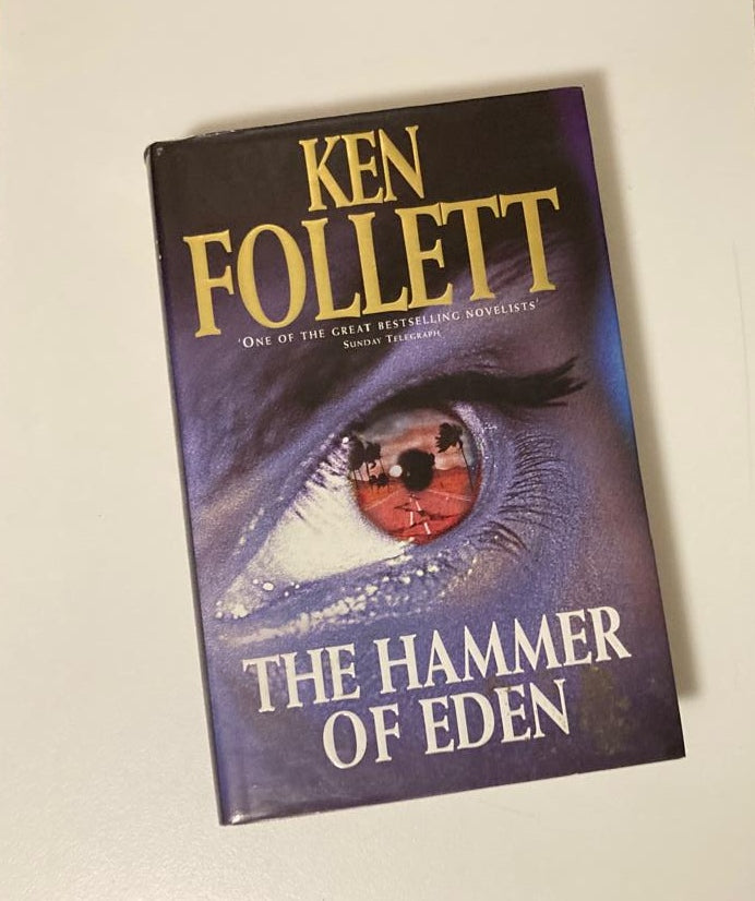 The hammer of Eden - Ken Follett