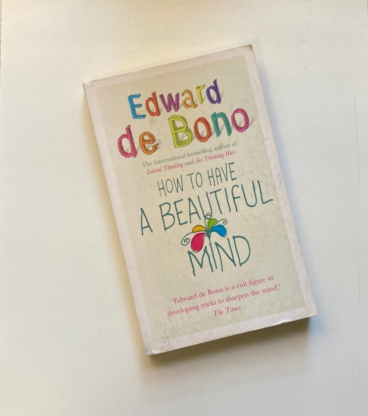How to have a beautiful mind - Edward de Bono