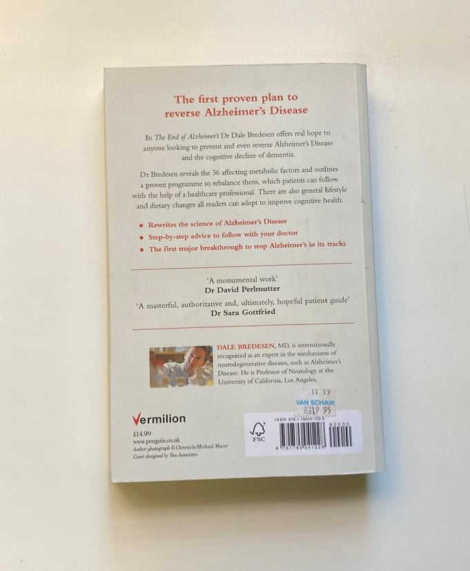 The end of Alzheimer's: The first programme to prevent and reverse the cognitive decline of dementia - Dr Dale Bredesen