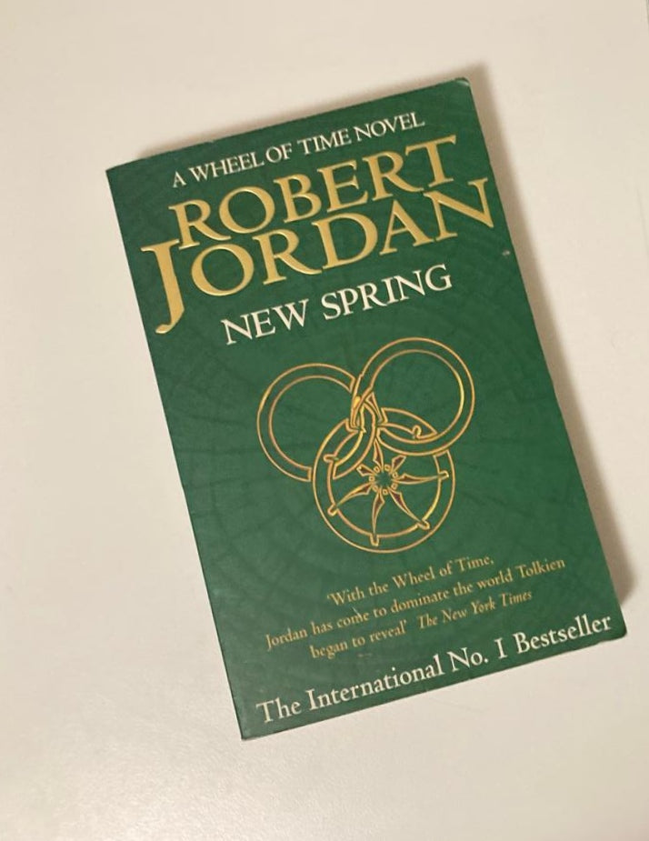 New spring - Robert Jordan (The Wheel of Time #0; First UK edition)