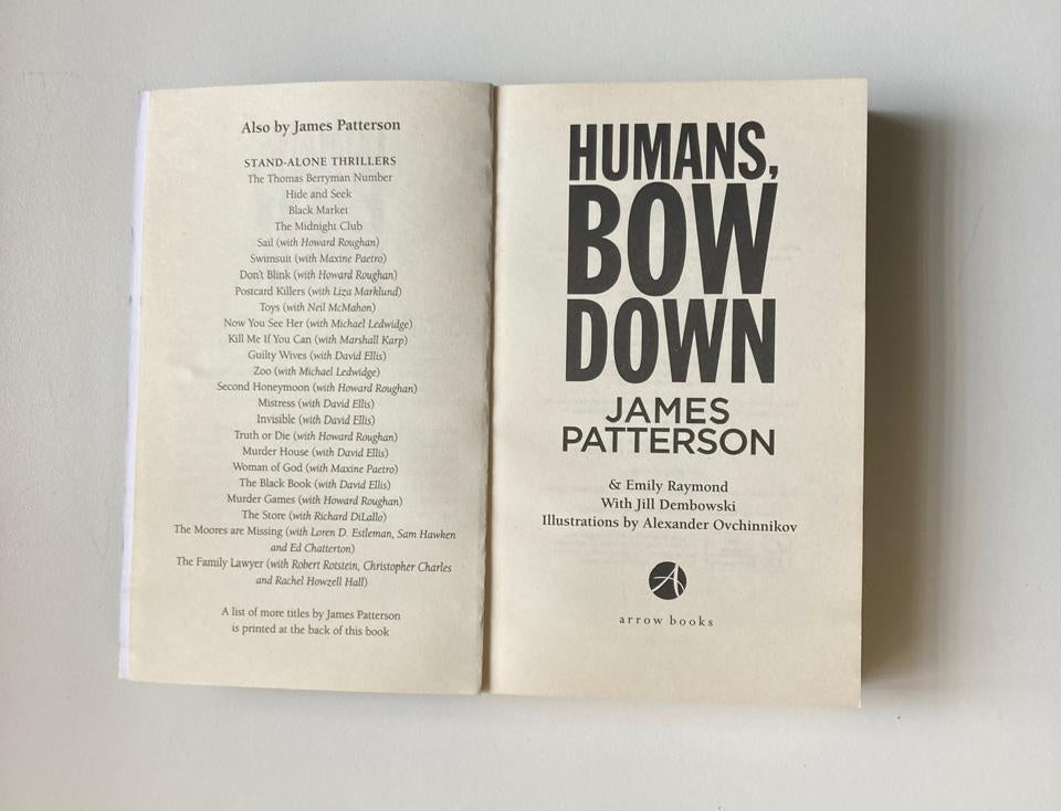 Humans, bow down - James Patterson