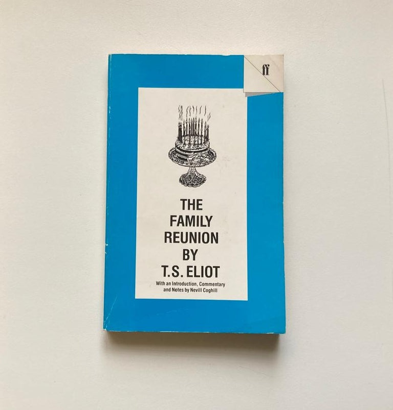 The family reunion - T.S. Eliot