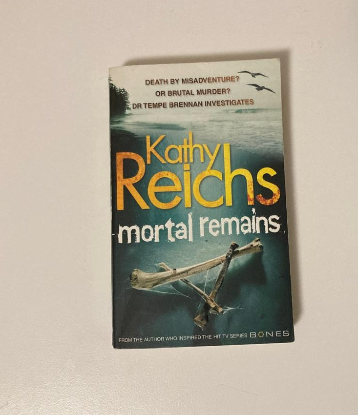 Mortal remains - Kathy Reichs