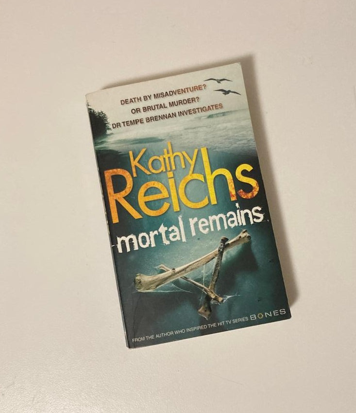 Mortal remains - Kathy Reichs