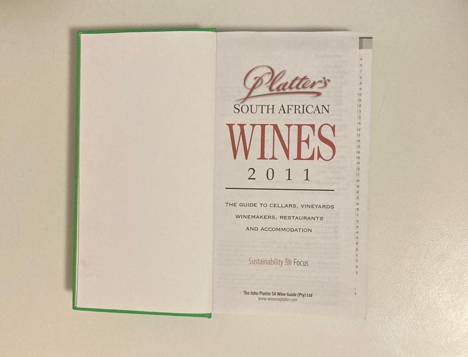 Platter's South African Wines 2011: The guide to cellars, vineyards, winemakers, restaurants and accommodation