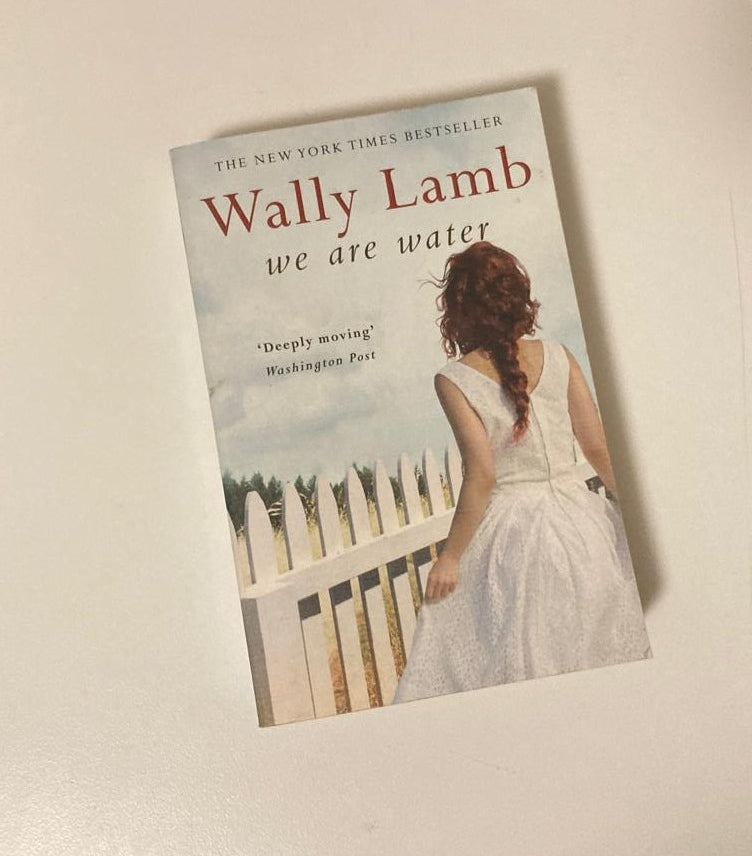 We are water - Wally Lamb