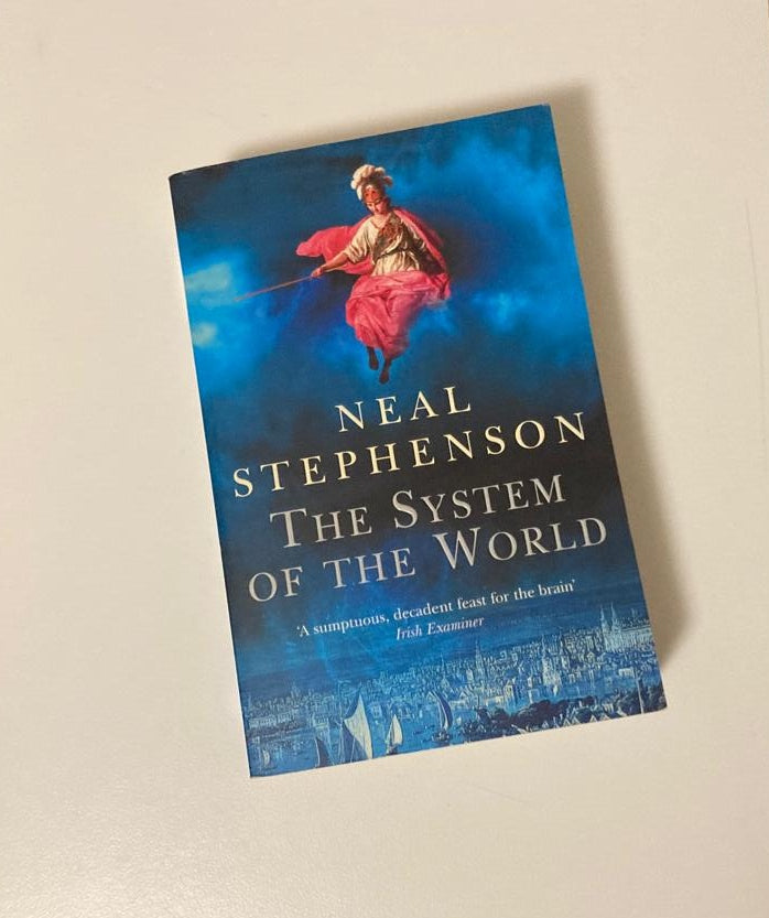 The system of the world - Neal Stephenson (The Baroque Cycle #3)