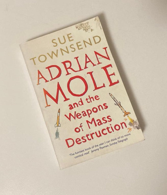 Adrian Mole and the weapons of mass destruction - Sue Townsend (Adrian Mole #6)
