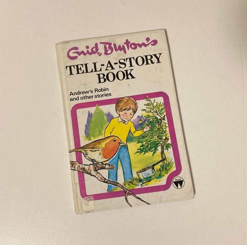 Tell-a-story book: Andrew's robin and other stories - Enid Blyton