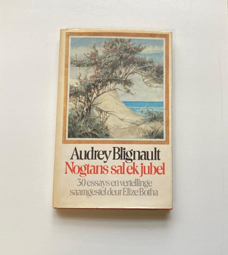 Nogtans sal ek jubel - Audrey Blignaut (First edition)
