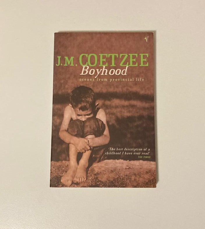 Boyhood - J.M. Coetzee (Scenes from provincial life #1)