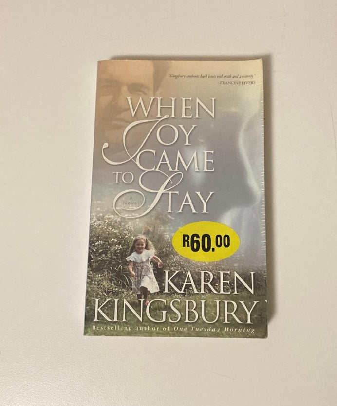 When joy came to stay - Karen Kingsbury