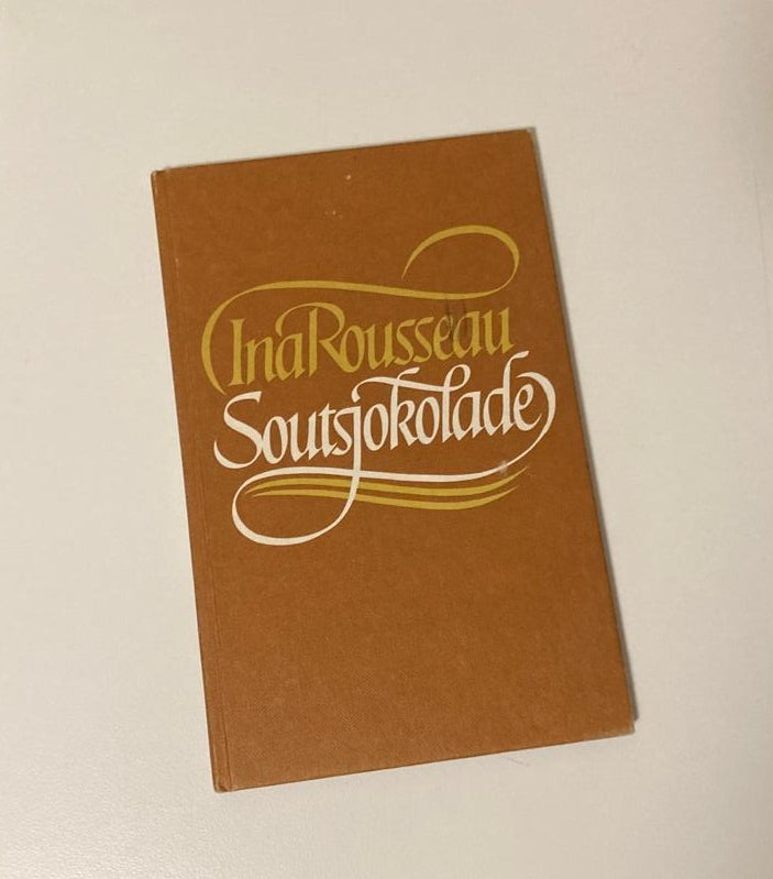 Soutsjokolade - Ina Rosseau