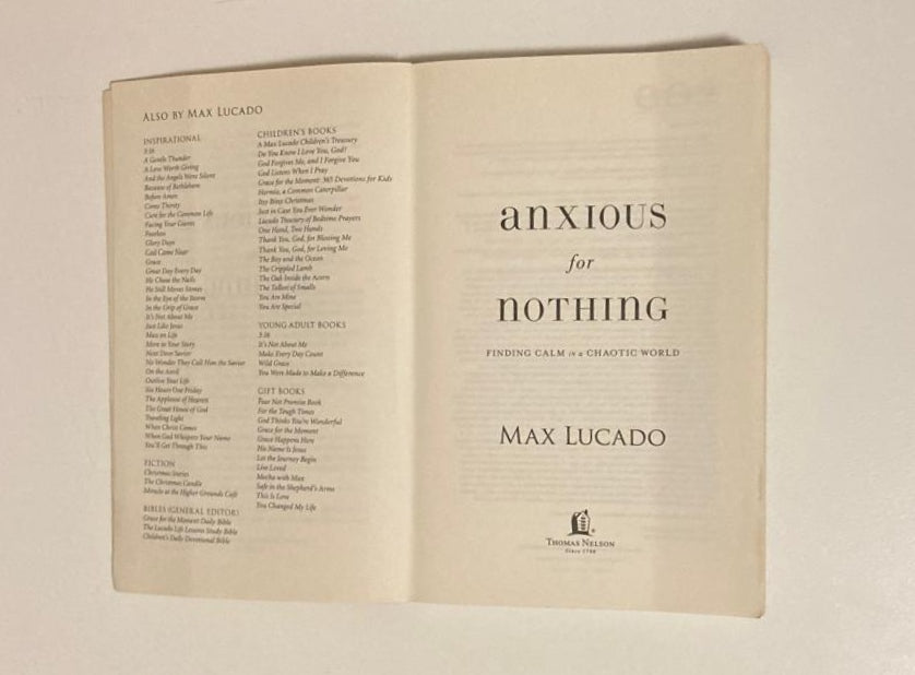 Anxious for nothing: Finding calm in a chaotic world - Max Lucado