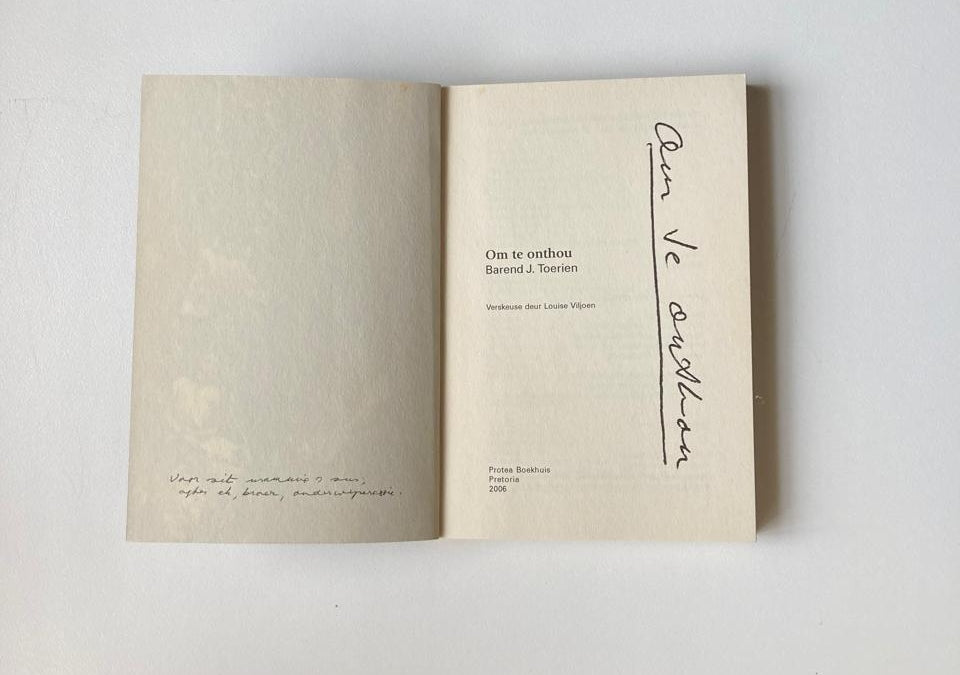 Om te onthou - Barend J. Toerien (First edition)