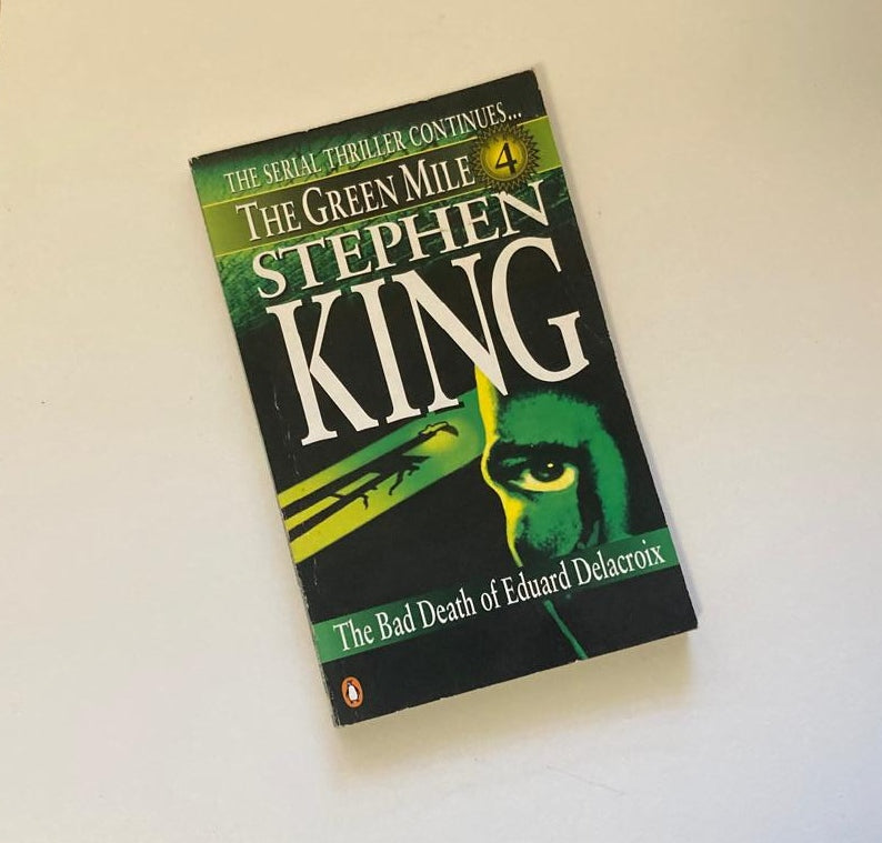 The green mile 4: The bad death of Eduard Delacroix - Stephen King