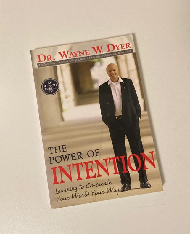The power of intention: Learning to co-create your world your way - Dr. Wayne w. Dyer