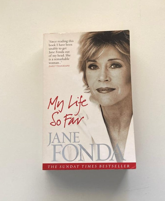 My life so far - Jane Fonda