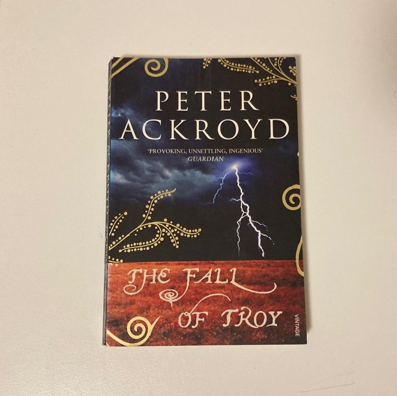 The fall of Troy - Peter Ackroyd