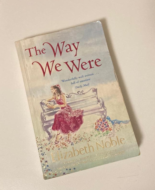 The way we were - Elizabeth Noble