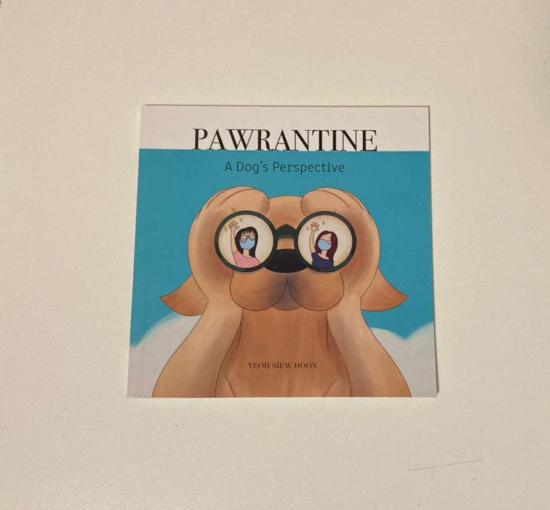 Pawrantine: A dog's perspective - Yeoh Shew Hoon