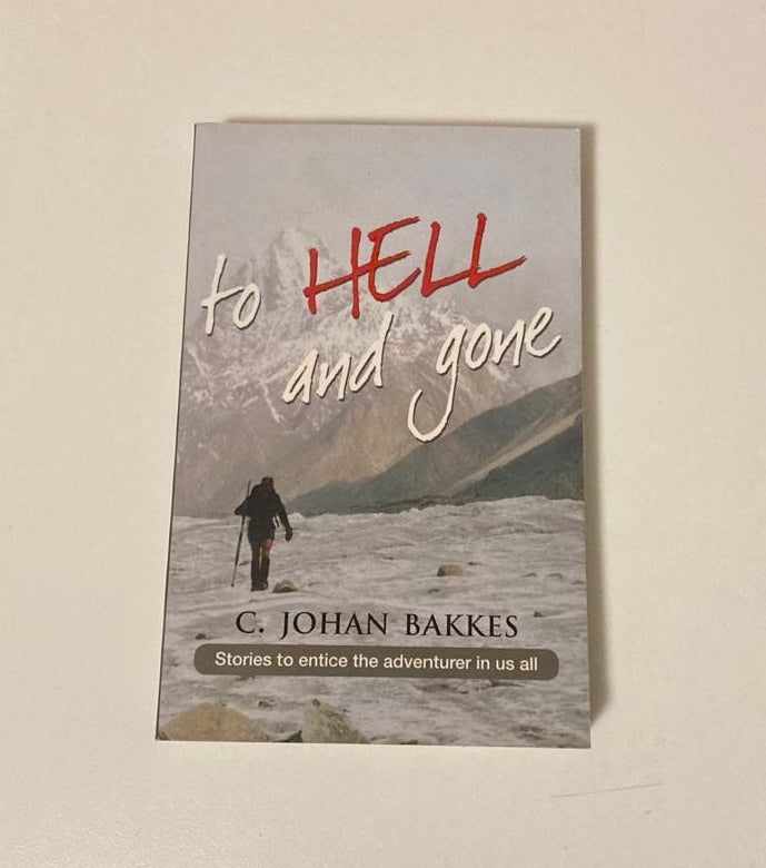 To hell and gone - C. Johan Bakkes (First edition)