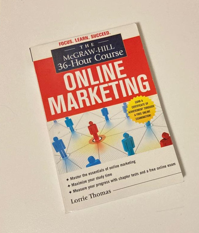 The McGraw-Hill 36-Hour Course: Online marketing - Lorrie Thomas