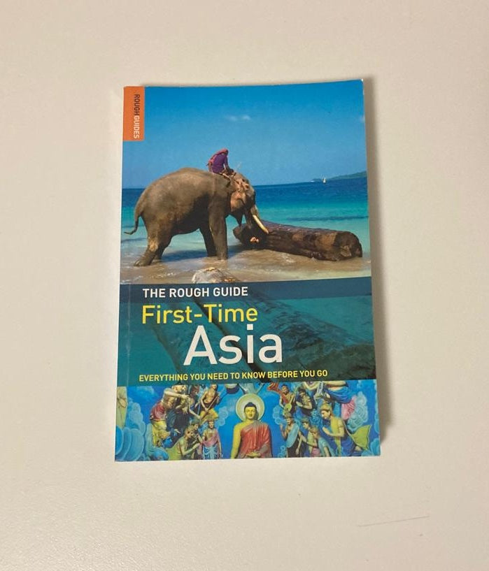 The rough guide: First time Asia